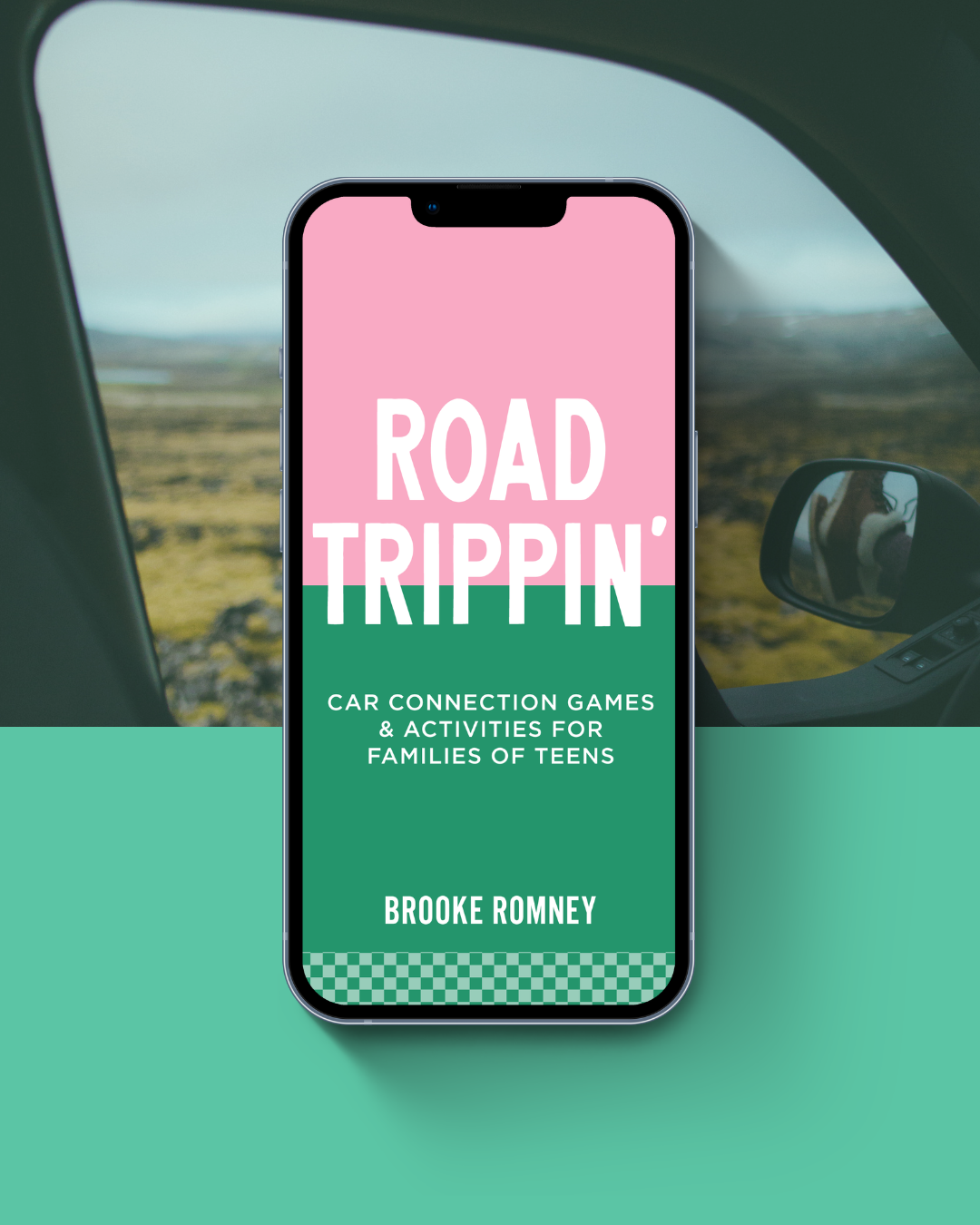 Road Trippin' | Car Connection Games & Activities for Families with Teens